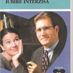 (C4362) IUBIRE INTERZISA DE SUSAN OXEMBERG, EDITURA ALCRIS, 2009, COLECTIA "EL SI EA", ROMAN DE DRAGOSTE