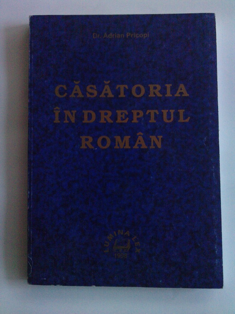 CASATORIA IN DREPTUL ROMAN - ADRIAN PRICOPI, Alta editura | Okazii.ro