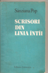 (C4368) SCRISORI DIN LINIA INTII DE SANZIANA POP, EDITURA EMINESCU, 1984 foto