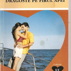 (C4356) DRAGOSTE PE FIRUL APEI DE JANICE MAYNARD, EDITURA ALCRIS, 2008, COLECTIA "EL SI EA", ROMAN DE DRAGOSTE