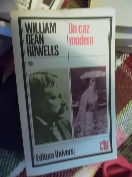 UN CAZ MODERN -WILLIAM DEAN HOWELLS