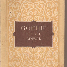 (C4373) POEZIE SI ADEVAR DE GOETHE, VOL.2, ESPLA, 1955, TRADUCERE DE TUDOR VIANU