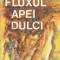 EUGEN LUMEZIANU - FLUXUL APEI DULCI