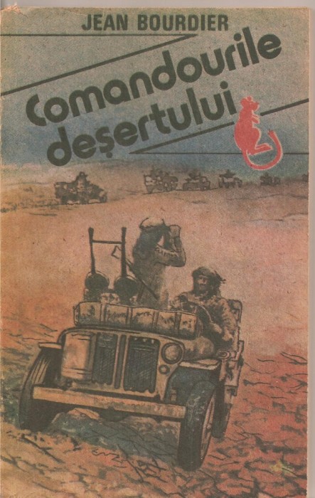 (C4382) COMANDOURILE DESERTULUI DE JEAN BOURDIER, EDITURA MILITARA, 1991, TRADUCERE DE STELIAN TURLEA