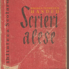 (C4363) SCRIERI ALESE DE BOGDAN PETRICEICU HASDEU, EDITURA TINERETULUI, 1959