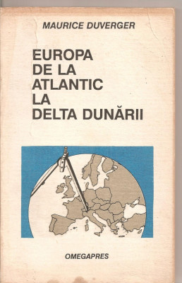 (C4384) EUROPA DE LA ATLANTIC LA DELTA DUNARII DE MAURICE DUVERGER, EDITURA OMEGAPRES, 1991 foto