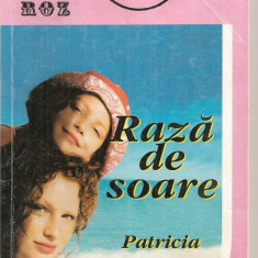 (C4344) RAZA DE SOARE DE PATRICIA VANDENBERG, EDITURA ALCRIS, 2007, COLECTIA "ROZ", ROMAN DE DRAGOSTE