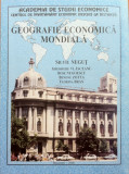 GEOGRAFIE ECONOMICA MONDIALA - Negut (ASE - Centrul de invatamant la dinstanta), Alta editura