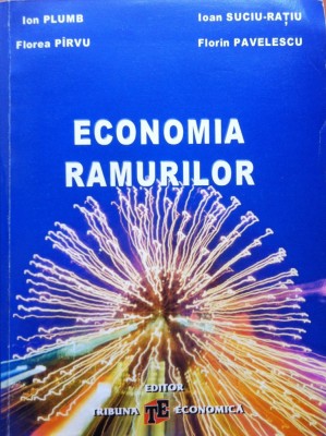 ECONOMIA RAMURILOR - I. Plumb, I. Suciu-Ratiu, F. Pirvu foto