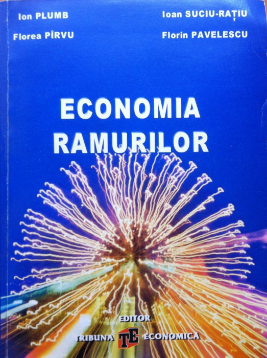 ECONOMIA RAMURILOR - I. Plumb, I. Suciu-Ratiu, F. Pirvu