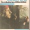 (C4369) IN CAUTAREA ATLANTIDEI DE PACCALET SI COUSTEAU, EDITURA ARTEMIS, 1993