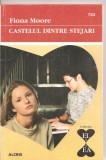 (C4359) CASTELUL DINTRE STEJARI DE FIONA MOORE, EDITURA ALCRIS, 2009, COLECTIA &quot;EL SI EA&quot;, ROMAN DE DRAGOSTE, Alta editura