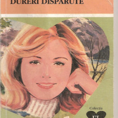 (C4349) DURERI DISPARUTE DE MONICA BAKER, EDITURA ALCRIS, 2007, COLECTIA "EL SI EA", ROMAN DE DRAGOSTE