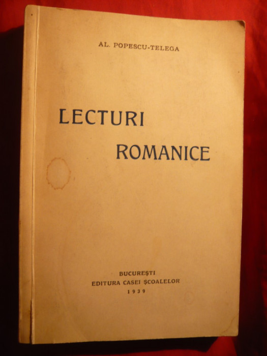 Al.Popescu-Telega - Lecturi Romanice -Prima Ed. 1939