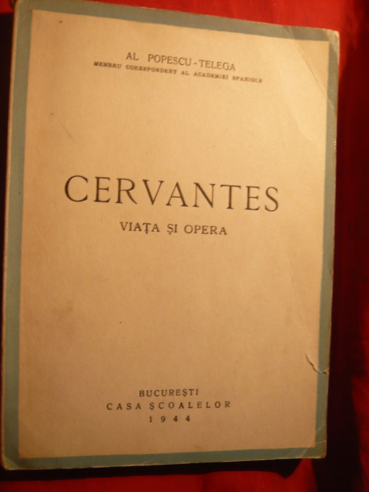 Al.Popescu-Telega - Cervantes Viata si Opera - Ed. 1944