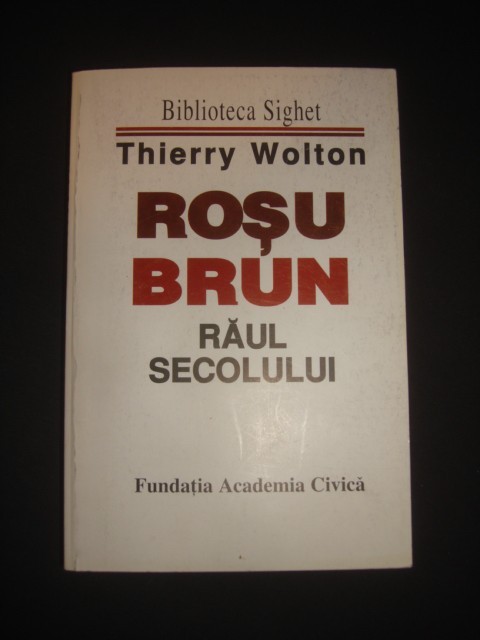 THIERRY WOLTON - ROSU BRUN* RAUL SECOLULUI {2001}