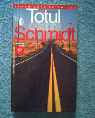 Totul despre Schmidt - Louis Begley (5+1)4 foto