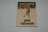 Pluta rasturnata - Daniela Crasnaru - Editura Albatros - 1990, Alta editura