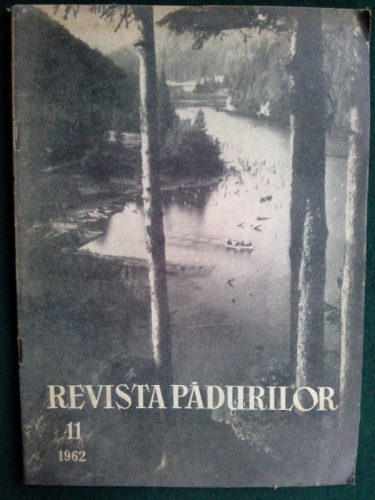 Revista Padurilor Nr. 11 / 1962