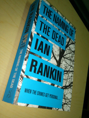 The naming of the dead - Ian Rankin ( limba engleza, detectiv Rebus ) foto
