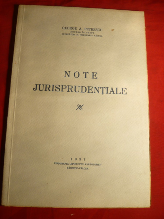 G.A.Petrescu -Note Jurisprudentiale - Ed. 1937 Rm.Valcea