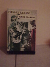 Jules Claretie - Frumosul Solignac foto