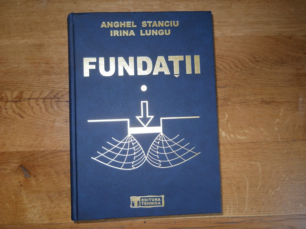 FUNDATII", 2006, Anghel Stanciu, Irina Lungu | arhiva Okazii.ro