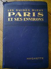 Les Guides Bleus Paris et ses Environs 1924 ghid turistic cultural harti planuri foto