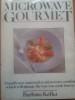 MICROWAVE GOURMET - Barbara Kafka, Alta editura