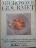 Cumpara ieftin MICROWAVE GOURMET - Barbara Kafka, Alta editura