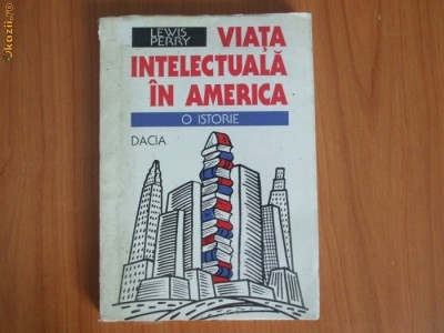 n5 Viata Intelectuala In America O Istorie - Lewis Perry foto