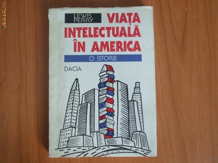 n5 Viata Intelectuala In America O Istorie - Lewis Perry