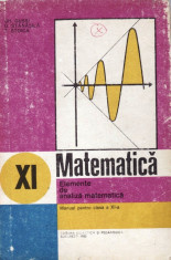 MATEMATICA. ELEMENTE DE ANALIZA MATEMATICA - MANUAL PENTRU CLASA A XI A de GH. GUSSI ED. DIDACTICA, 1995 foto