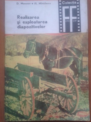 REALIZAREA SI EXPLOATAREA DIAPOZITIVELOR - D Morozan, Fl Mihailescu (2 volume) foto