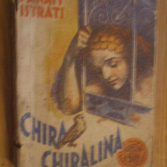 CHIRA CHIRALINA - Panait Istrati - "Colectia celor 15 lei ", 1934, 229 p