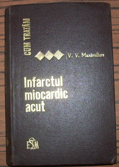 V.V. Maximilian - Infarctul miocardic acut