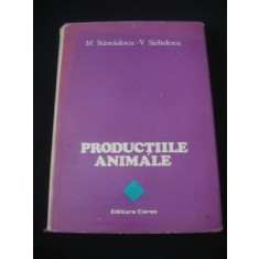M. STANCIULESCU * V. SARBULESCU - PRODUCTIILE ANIMALE {1981}