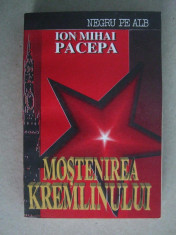 Ion Mihai Pacepa - Mostenirea Kremlinului foto