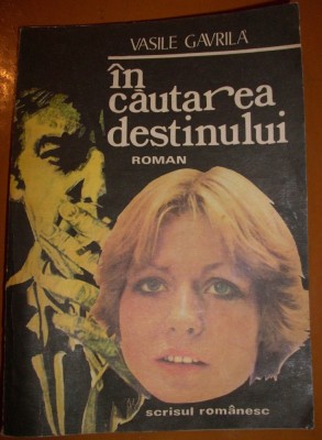 Vasile Gavrila - In cautarea destinului foto
