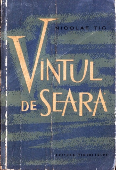 VANTUL DE SEARA de NICOLAE TIC foto mare VANTUL DE SEARA de NICOLAE TIC foto mare