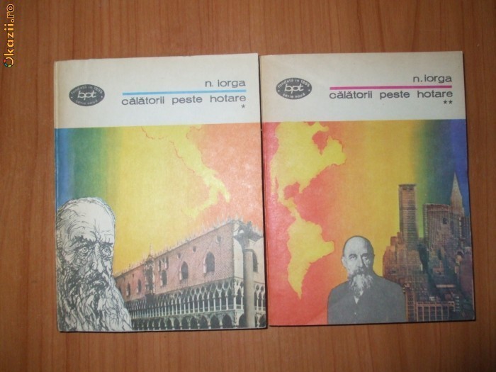 n1 Iorga - Calatorii peste hotare (2 volume)