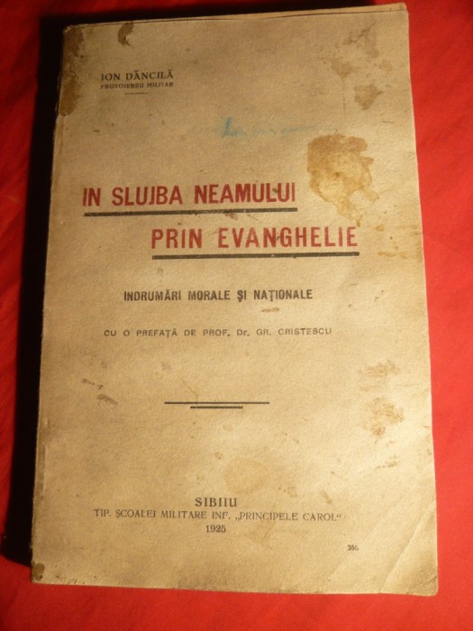 100. Ion Dancila - In Slujba Neamului prin Evanghelie -Prima Ed. 1925 Indrumari morale si nationale , 201 pag