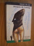 PSIHOLOGIE SI SEXUALITATE LA MARI CONTEMPORANI - Jacques de Launay - 1993, 381p., Alta editura