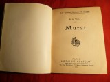 A.de Tarle- MURAT - Les Grands Hommes de Guerre ed.1914 in limba franceza Ilustratii pe pag. separata , alb-negru , 166 pag