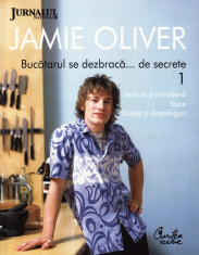 JAMIE OLIVER - BUCATARUL CARE SE DEZBRACA... DE SECRETE NR.1 JURNALUL NATIONAL foto