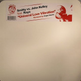 Smitty vs. John Kelley - Universal Love Vibration (Vinyl), VINIL, House