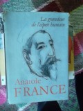 LA GRANDEUR DE L&#039;ESPRIT HUMAIN -ANATOLE FRANCE