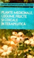 Plante medicinale, legume, fructe si cereale in terapeutica foto