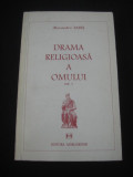 ALEXANDRU BABES - DRAMA RELIGIOASA A OMULUI Volumul 1 {1998}