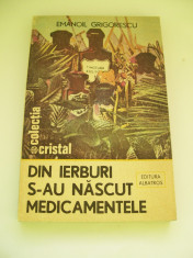 DIN IERBURI S-AU NASCUT MEDICAMENTELE EMANOIL GRIGORESCU foto